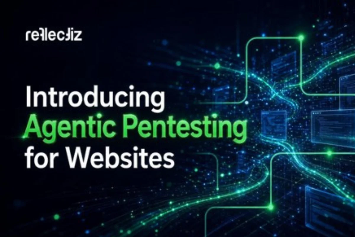 Reflectiz Unveils Advanced Penetration Testing with AI-Driven Agentic Approach